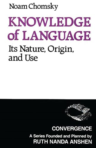 Knowledge of Language: Its Nature, Origin, and Use (Convergence)