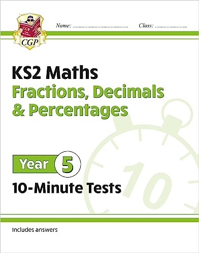 New KS2 Maths 10-Minute Tests: Fractions, Decimals & Percentages - Year 5