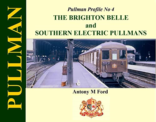 Pullman Profile No 4: The Brighton Belle and Southern Electric Pullmans