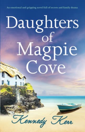 Daughters of Magpie Cove: An emotional and gripping novel full of secrets and family drama