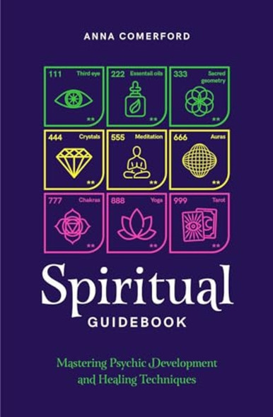 Spiritual Guidebook: Mastering psychic development and healing techniques