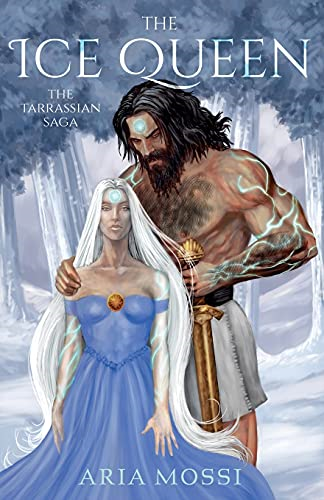 The Ice Queen: The Tarrassian Saga (The Tarrassian Saga)