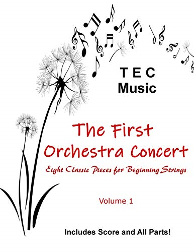 The First Orchestra Concert: Eight Classic Pieces for Beginning Strings (First Concert)