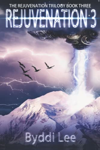 Rejuvenation Book 3: The Rejuvenation Trilogy (The Rejuvenation Trilogy)