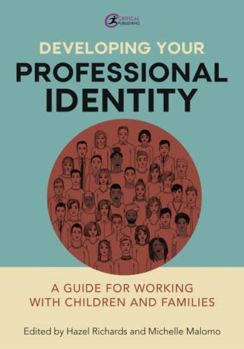 Developing Your Professional Identity: A guide for working with children and families