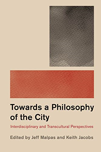 Towards a Philosophy of the City: Interdisciplinary and Transcultural Perspectives