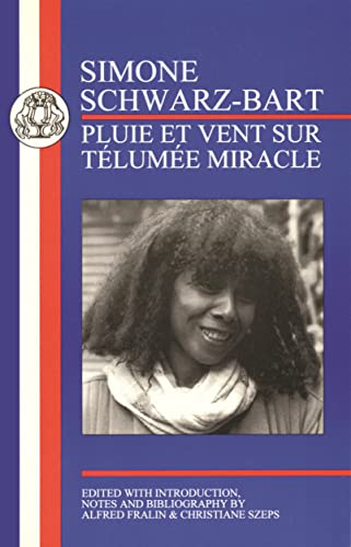 Schwarz-Bart: Pluie et Vent sur Telumee Miracle (French Texts)
