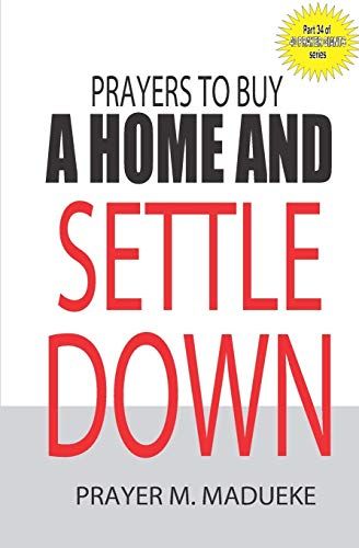 Prayers to buy a home and settle down (40 Prayer Giants)