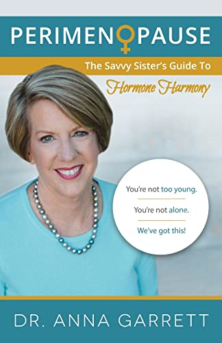Perimenopause: The Savvy  - Sister's Guide to Hormone  - Harmony
