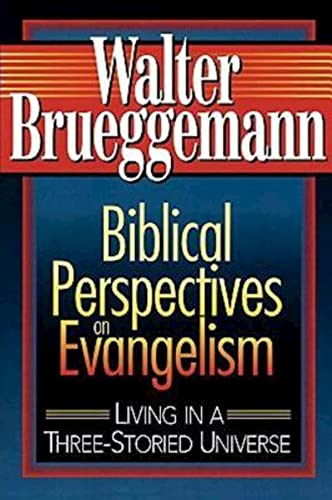 Biblical Perspectives on Evangelism: Living in a Three-storied Universe