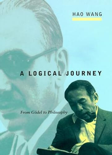 A Logical Journey: From Goedel to Philosophy (A Logical Journey)