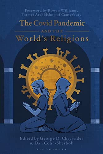 The Covid Pandemic and the World's Religions: Challenges and Responses