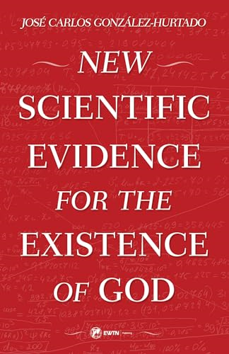 New Scientific Evidence for the Existence of God