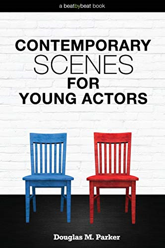 Contemporary Scenes for  - Young Actors: 34  - High - Quality Scenes for  - Kids and Teens