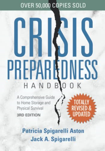 Crisis Preparedness  - Handbook: A Comprehensive  - Guide to Home Storage and  - Physical Survival