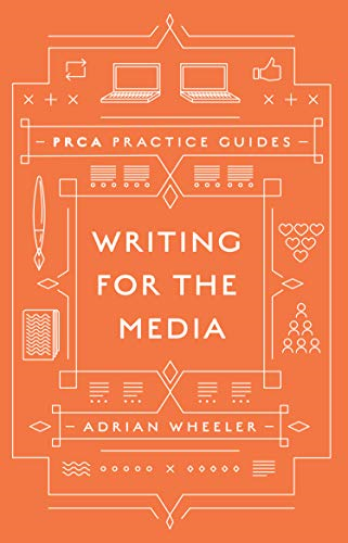 Writing for the Media (PRCA Practice Guides)