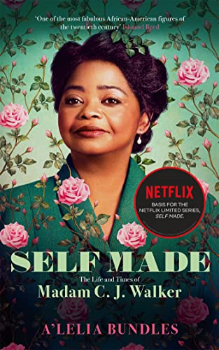 Self Made: The Life and Times of Madam C. J. Walker