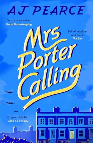 Mrs Porter Calling: a feel good novel about the spirit of friendship in times of trouble (Wartime Chronicles The)