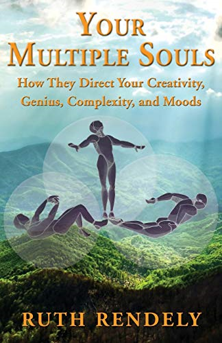Your Multiple Souls  -  How  - They Direct Your  - Creativity, Genius,  - Complexity, and Moods