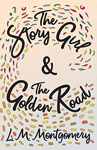 The Story Girl & The Golden Road (Story Girl)