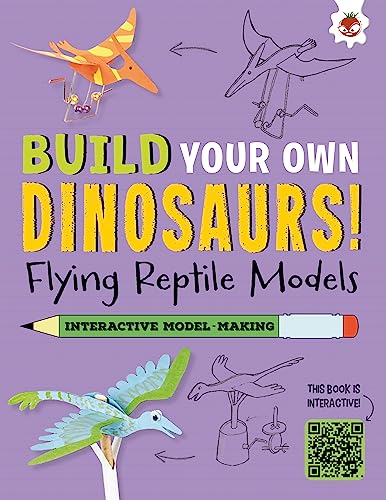 Flying Reptile Models: Build Your Own Dinosaurs - Interactive Model Making STEAM