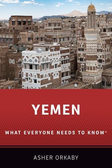 Yemen: What Everyone Needs to Know (R) (What Everyone Needs to Know)