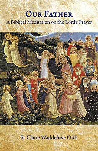 Our Father. A Biblical  - Meditation on the Lord's  - Prayer