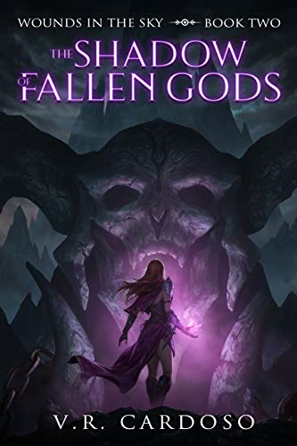 The Shadow Of Fallen Gods (Wounds in the Sky)
