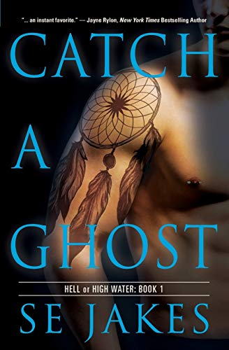 Catch a Ghost (Hell or  High Water)