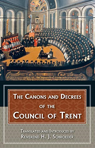 Canons and Decrees of the Council of Trent: 1545-1563