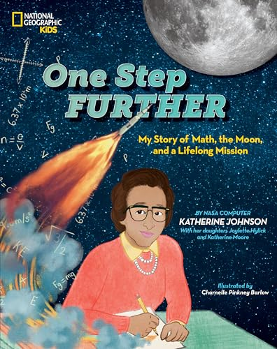 One Step Further: My Story of Math, the Moon, and a Lifelong Mission (National Geographic Kids) (National Geographic Kids)