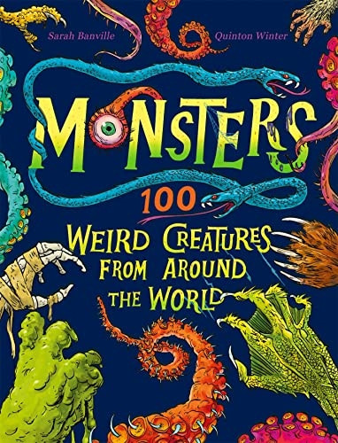 Monsters: 100 Weird Creatures from Around the World - the fangtastic book children will want this Christmas!