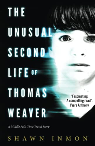 The Unusual Second Life of Thomas Weaver: A Middle Falls Time Travel Novel