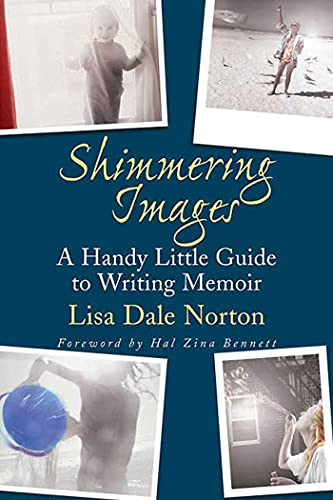Shimmering Images: a Handy Little Guide to Writing Memoir