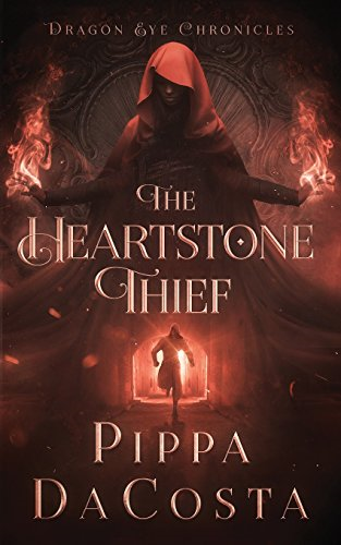 The Heartstone Thief  - (Dragon Eye Chronicles)