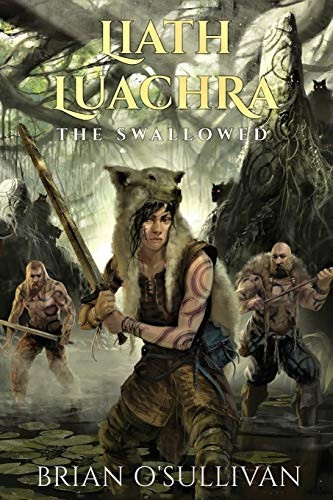 Liath Luachra: The Swallowed (The Irish Woman Warrior)