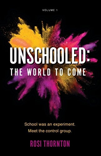 Unschooled: The World to Come (Marks We Make)