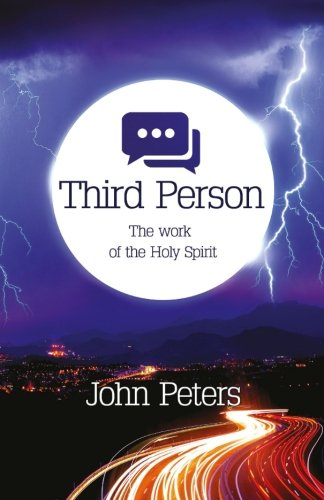 Third Person: The work of  - the Holy Spirit