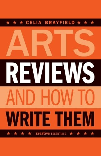 Arts Reviews: And How to Write Them (Creative Essentials)