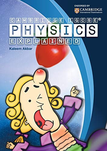 Cambridge IGCSE Physics Explained: Colour Version