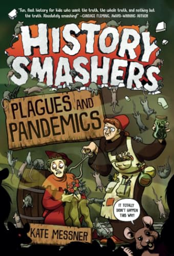 History Smashers: Plagues and Pandemics (History Smashers)