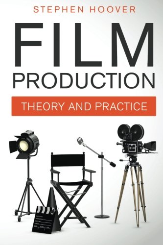 Film Production: Theory and Practice