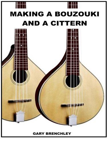 Making a Cittern and a Bouzouki