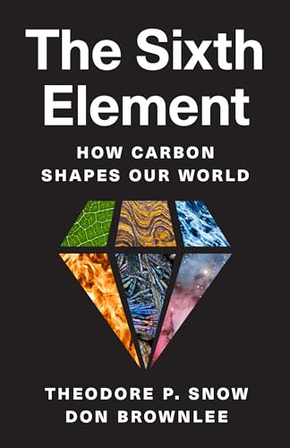 The Sixth Element: How Carbon Shapes Our World