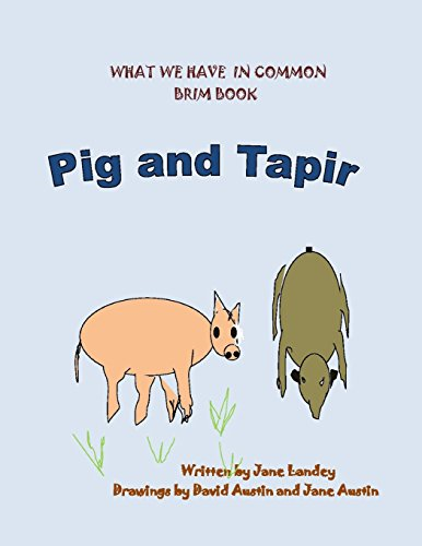 Pig and Tapir: What We Have in Common Brim Book
