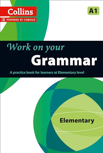 Collins Work on your Grammar - Elementary (A1) (Collins Cobuild)