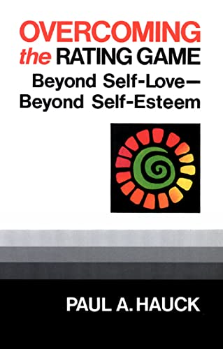 Overcoming the Rating Game: Beyond Self-Love, Beyond Self-Esteem