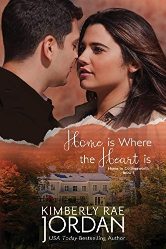 Home Is Where the Heart Is: A Christian Romance (Home to Collingsworth)