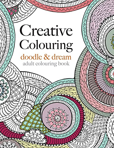 Creative Colouring: Doodle & Dream