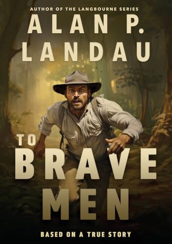 Landau, A: To Brave Men